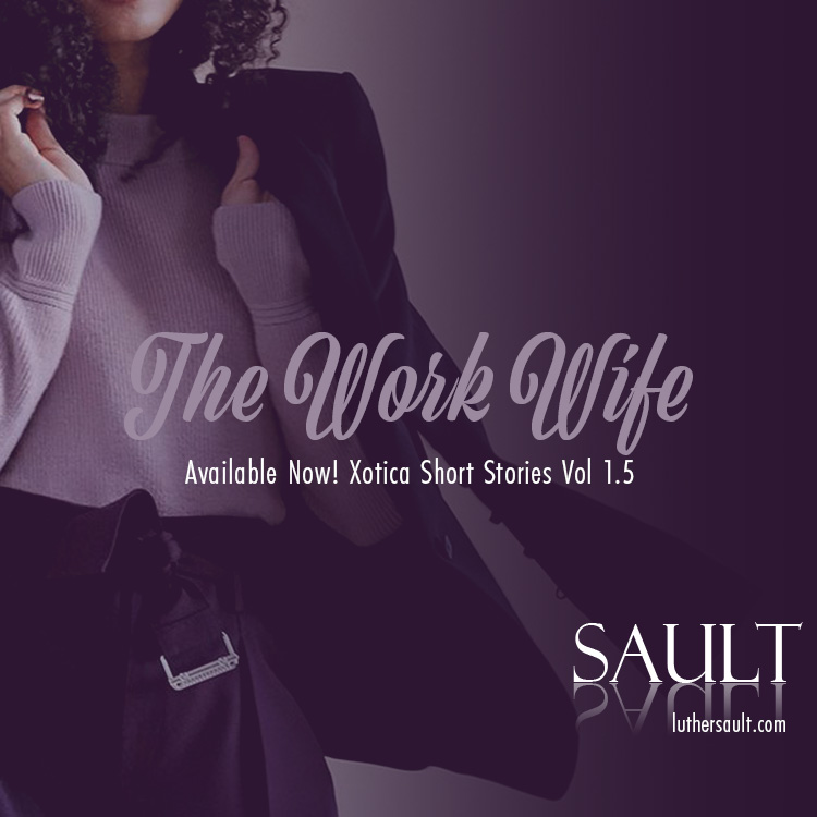 LutherSault's tweet photo. Maybe you've had a #workwife | Did you miss her during #quarantine? https://t.co/JEAQuMPddU | #BlackAuthors #Erotica #NSFW #ShortStories | #readnow  https://t.co/5aSGGZg2IN https://t.co/suQQlMNupn
