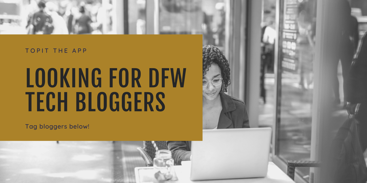 TOPIT_the_app's tweet photo. We're looking to connect with #DFW Tech Bloggers! Tag bloggers!! #topittheapp #blacktech #blackbloggers https://t.co/K5S1X4R3Gp