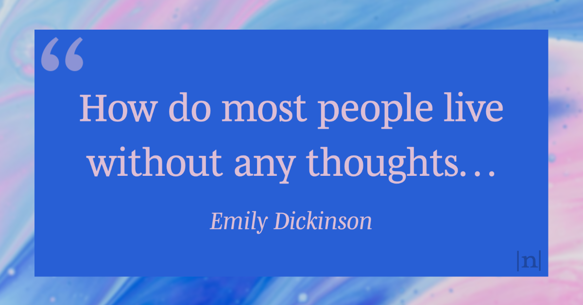 |n|otabilia 835  ⁂ as quoted by T. W. Higginson in a letter, August 16, 1870 ⁂ Emily Dickinson || The full quote was in *Notabilia*, a daily(ish) newsletter → ktxc.to/nbts

#quotes  #EmilyDickinson #letters #literaryquotes #commonplacebook #notabilia  #newsletter