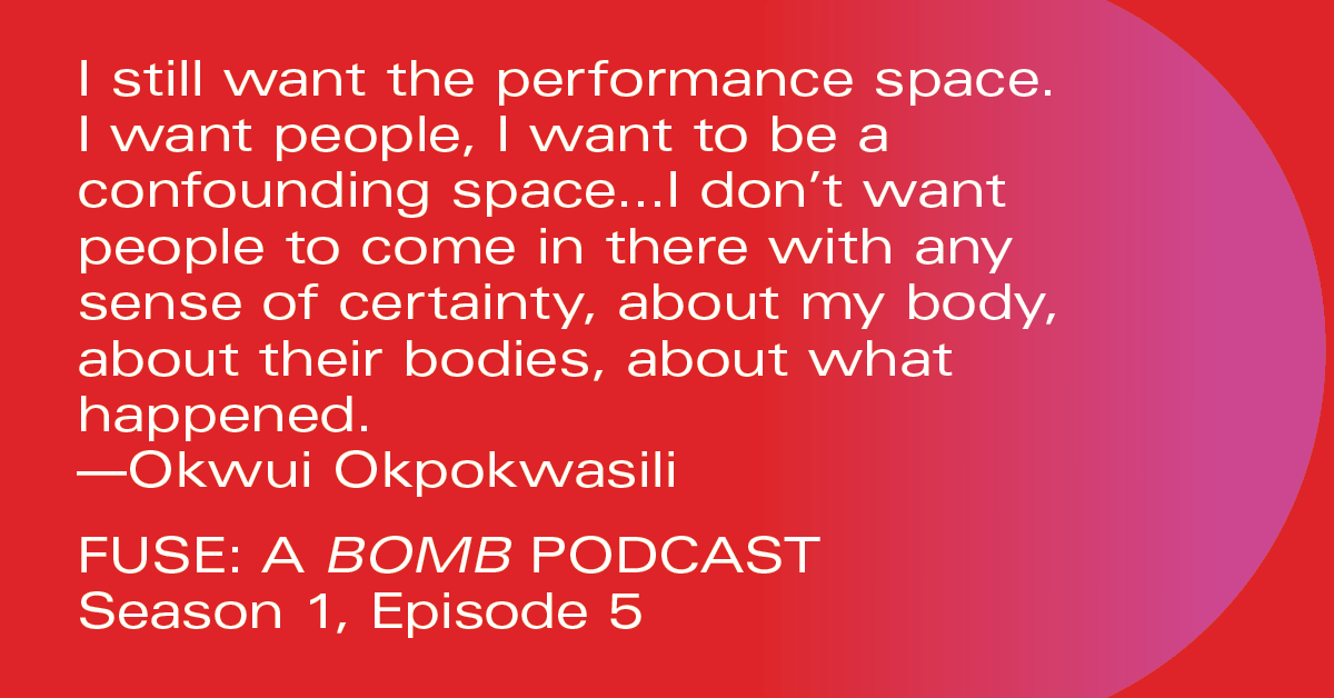 BOMBmagazine's tweet photo. Listen to the rest of #OkwuiOkpokwasili's conversation with #BeccaBlackwell in their recent episode of #FUSE: https://t.co/h2OS9wc4j4 https://t.co/blTRT2fNcR