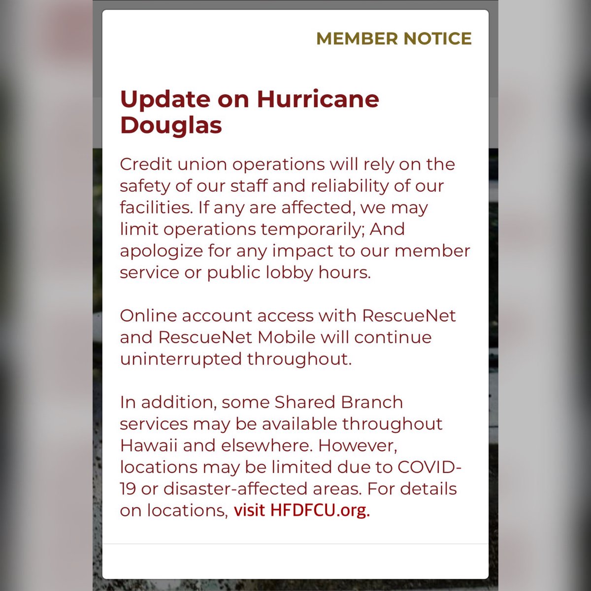 HFDFCU's tweet photo. We are monitoring conditions from Hurricane Douglas that may affect our credit union office operations. Please focus on your safety first. 🤙🏽 Stay safe, Hawaii! #HurricaneDouglas #CreditUnion #MyHFDFCU #hawaii https://t.co/RDReypLWfG