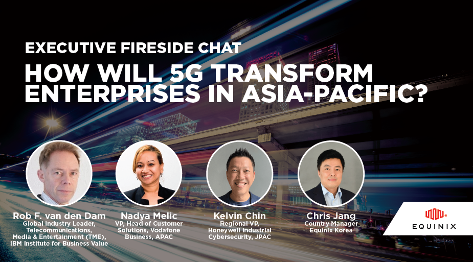 EquinixAPAC's tweet photo. #5G is a game changer for #DigitalTransformation. Join us on July 30 for the next Fireside Chat hosted by former CNBC news anchor @Oriel_Morrison with featured speakers from @IBM, @honeywell, @VodafoneGroup and Equinix to explore the technology’s future: https://t.co/fqV0e4pCj1 https://t.co/Q8RWqI0OGg