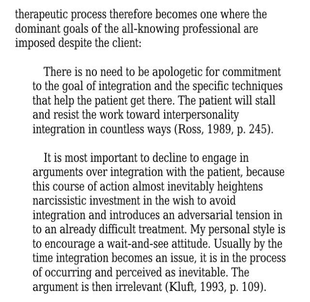 Author dishes out the tea, saying “The therapeutic process therefore becomes one where the dominant goals of the all-knowing professional are imposed despite the client.”Ableist and really gross Kluft and Ross quotes attached via image