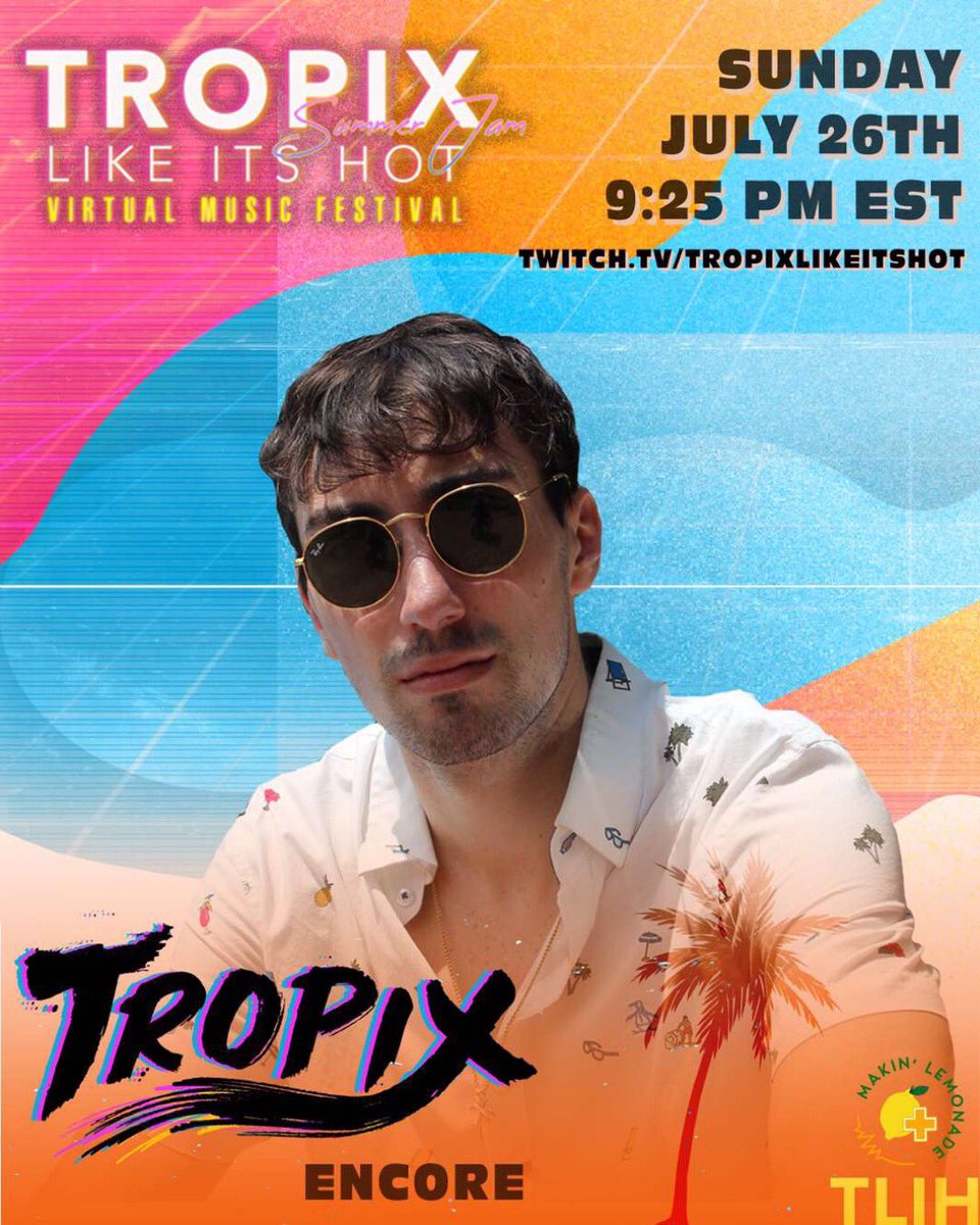 ENCORE SET TONIGHT 9:25 PM EST  to close out my <a href="/TLIHFestival/">SUMMER JAM: Virtual Music Festival</a> TUNE IN Don’t Miss Out twitch.tv/tropixlikeitsh…