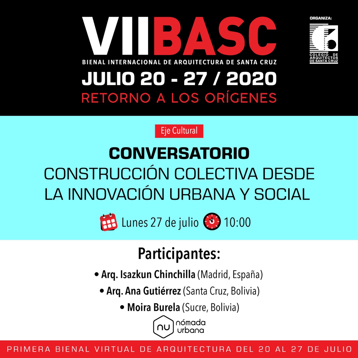 basc2020's tweet photo. El Eje Cultural Concluye con Construcción colectiva desde la innovación urbana y social.  

🗓️Lunes 27 de Julio 7 ⏱️ 10:00  

Participantes: 

✔️ Arq. Isazkun Chinchilla (#España) 
✔️ Arq. Ana Gutiérrez – Fundadora de Nómada Urbana (#Bolivia)
✔️ Moira Burela (#Bolivia) https://t.co/b9DSBrw5cH