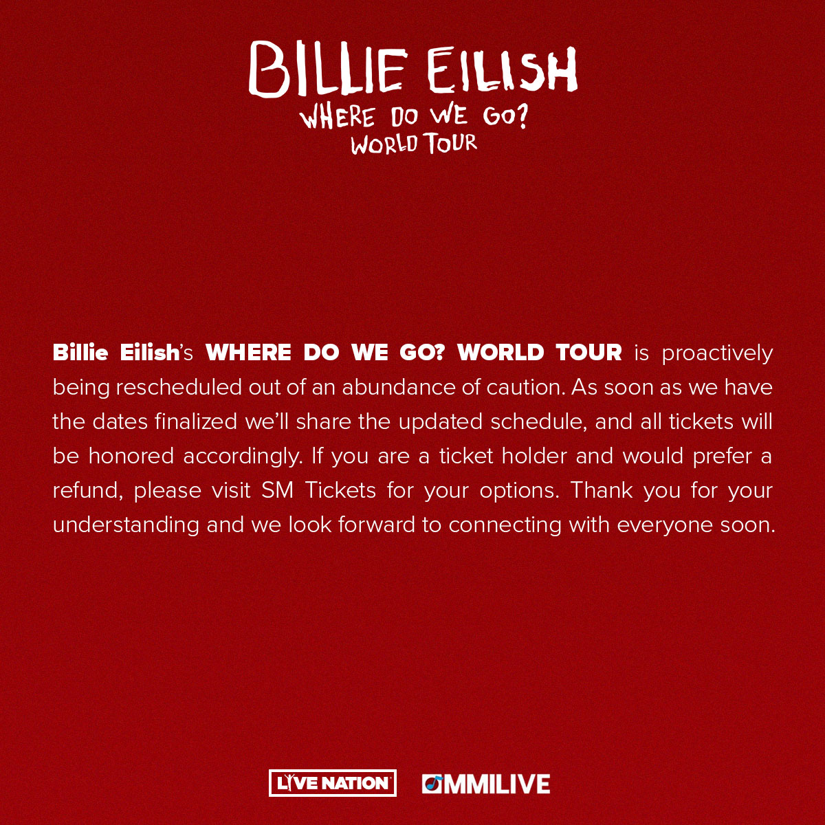 🟢#BillieEilishMNL Update🟢 WHERE DO WE GO? WORLD TOUR is proactively being rescheduled out of an abundance of caution. Dates will be shared as soon as finalized & all tickets will be honored accordingly. Ticket holders who would prefer a refund can visit bit.ly/BERefund