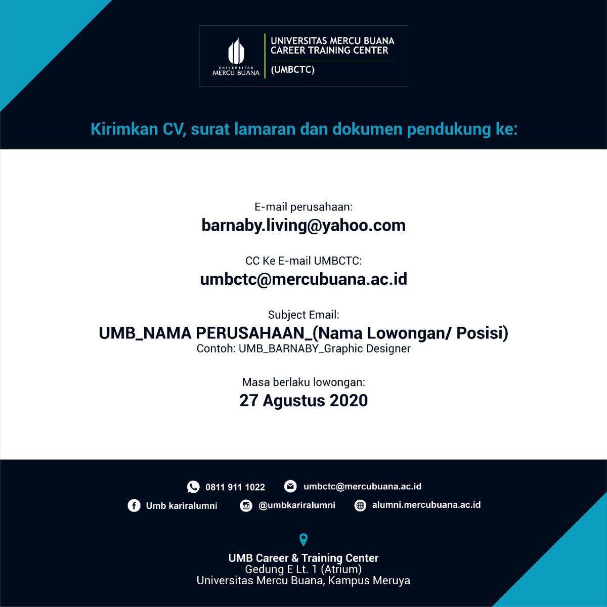 [INFORMASI LOWONGAN PEKERJAAN]
Barnaby Living
---
Segera kirimkan CV terbaru, Surat Lamaran pekerjaan, dan dokumen pendukung lainnya ke: barnaby.living@yahoo.com dengan Cc ke: umbctc@mercubuana.ac.id
Subject Email: UMB_Nama Perusahaan_Nama Posisi