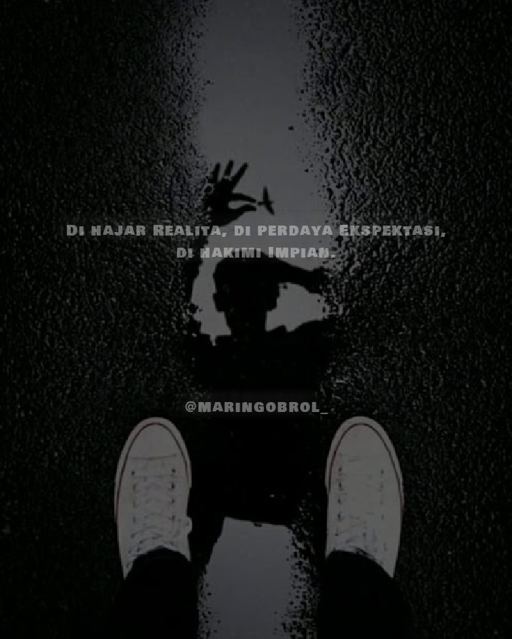 maringobrol1's tweet photo. Di hajar Realita, di perdaya Ekspektasi, di hakimi Impian.

follow : @maringobrol1 
.
.
#quotesoftheday #quoteoftheday #quotesindonesia #quotesaboutlife #quotesgalau https://t.co/OB1QINyu2Z