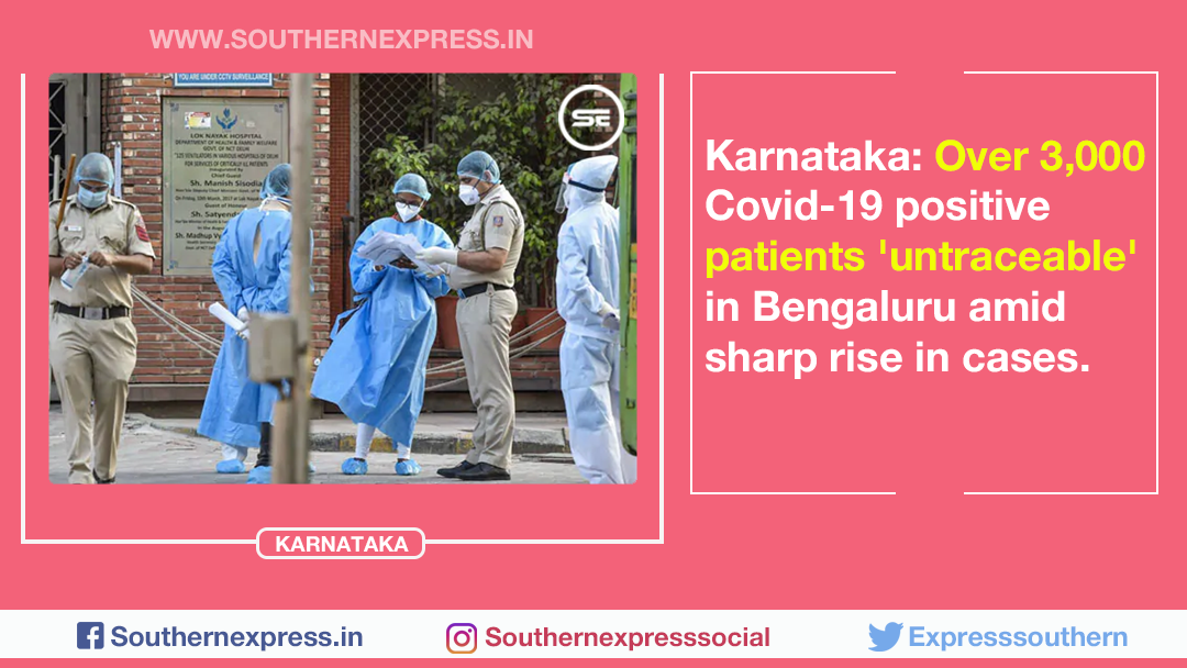 ExpressSouthern's tweet photo. Karnataka: Over 3,000 Covid-19 positive patients 'untraceable' in Bengaluru amid sharp rise in cases.
#Karnataka #Bangalore #Patients #Coronapatients #MissingPatients #CoronaUpdates #CoronaUpdatesInIndia #COVID19 #southernexpress https://t.co/21aGn0J71w