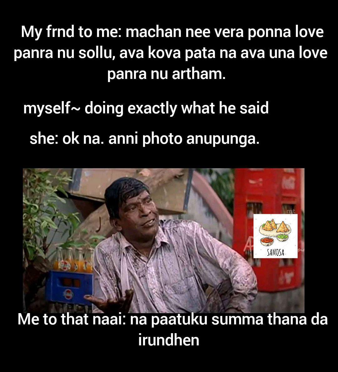 MemesSamosa's tweet photo. #soodana_samosa_memes #videomemes  #fuun #chennai #coimbatore #madurai #crush #tamilmemes #funnyvid #comedyposts  #funnyvideo #funnystory #funnyclips #funnyshit  #humor #funnymeme #comedy https://t.co/5lWoL5AzaD