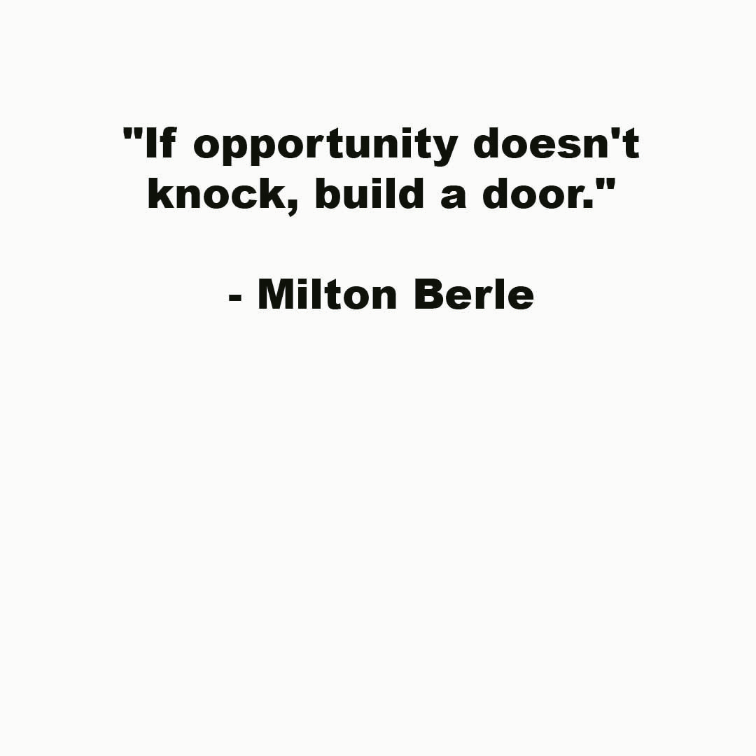 fayaz_king's tweet photo. "If opportunity doesn't knock, build a door." - Milton Berle #ThoughtoftheDay #MondayMotivation https://t.co/7MZIE1RVAF