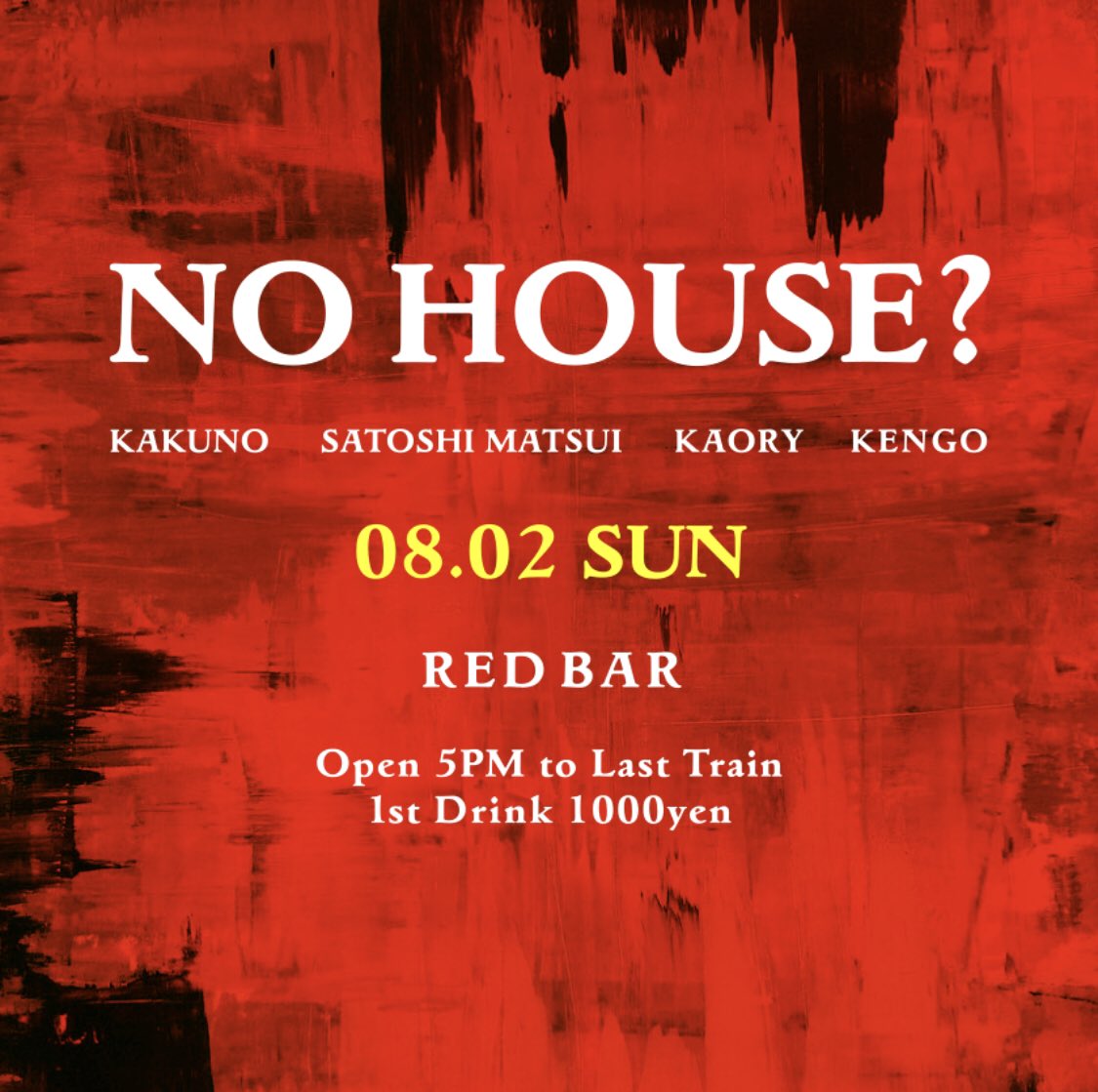 Nohouse0401's tweet photo. https://t.co/Nn4Fg4BLW1
8/2 sun. 17:00- NO HOUSE? @ REDBAR
#KAKUNO #KENGO #KAORY #SATOSHIMATSUI #REDBAR https://t.co/CNdXaKc5Il