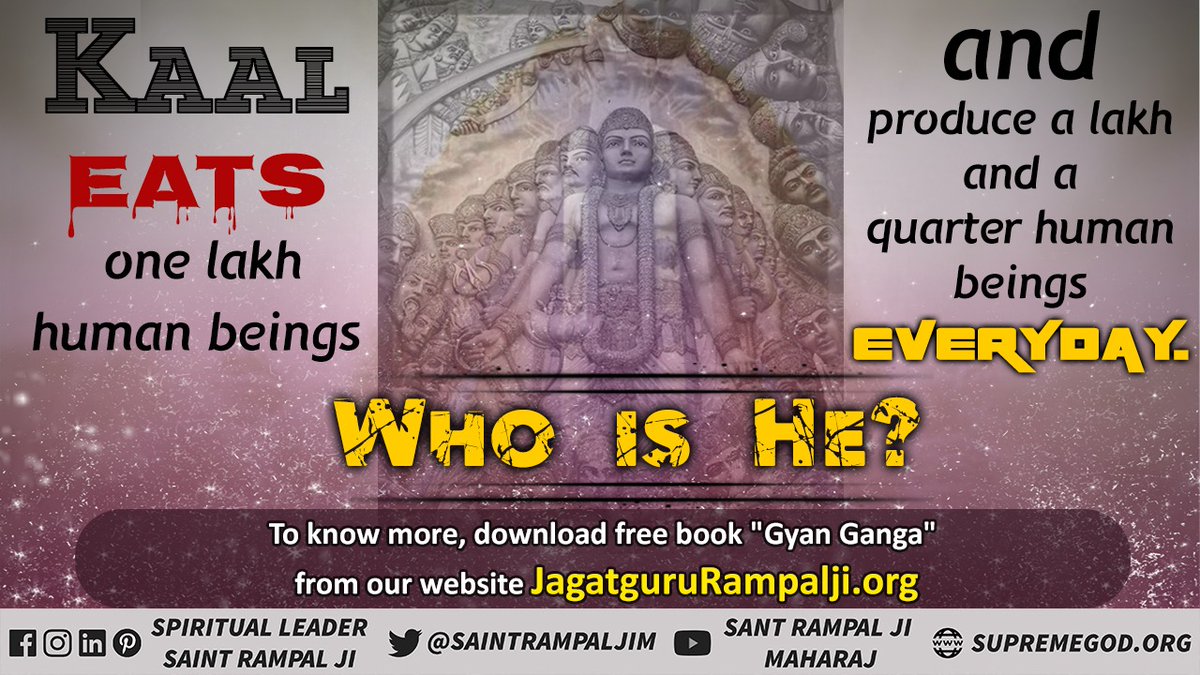 SatlokChannel's tweet photo. Kaal eats one lakh human beings and produce a lakh and a quarter human beings everyday.
- JagatGuru Tatvdarshi Saint Rampal Ji Maharaj

For more information please visit Satlok Ashram YouTube Channel.

#MondayMotivation
#apjabdulkalam https://t.co/qVrr1xO3bE
