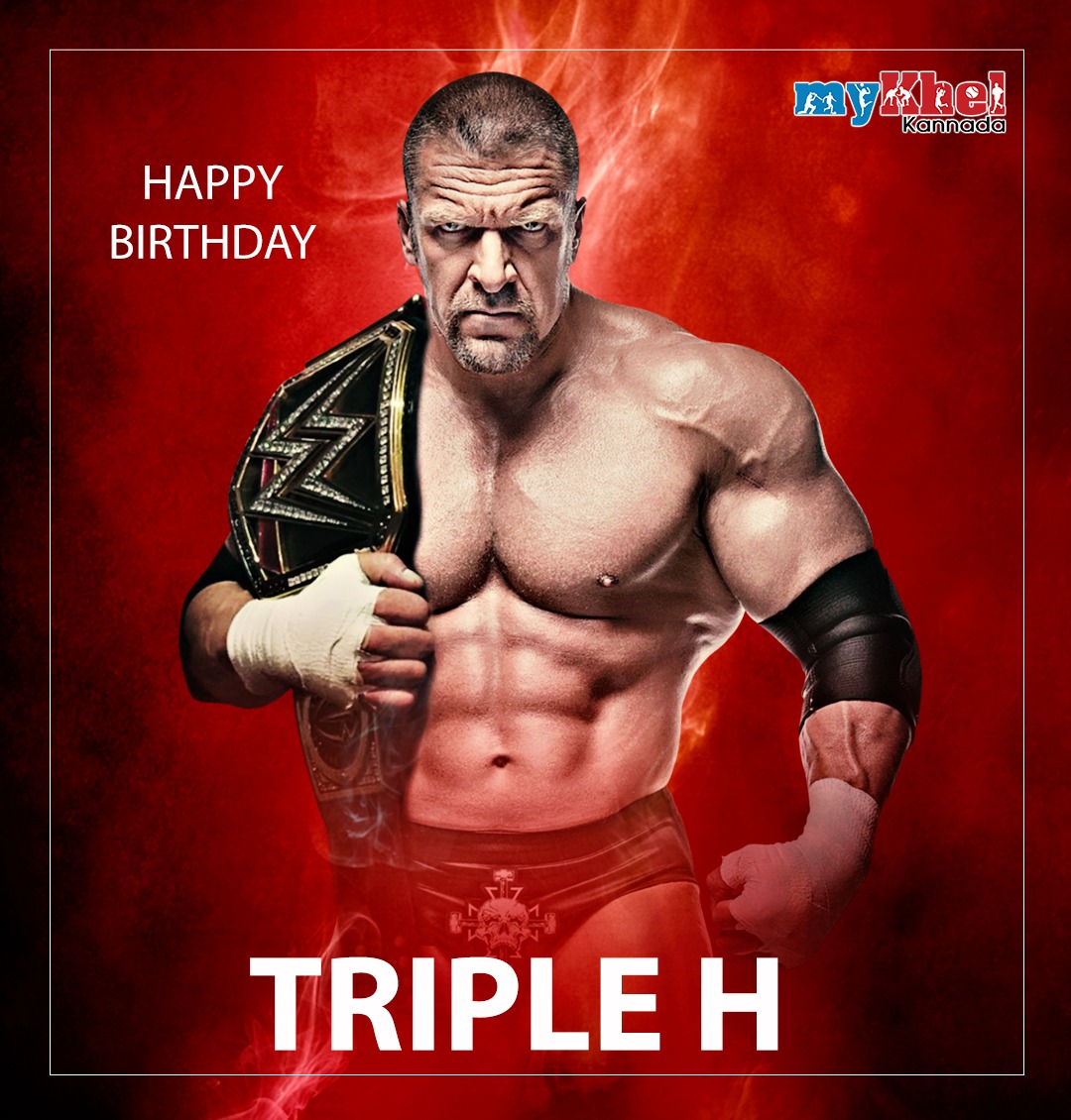 Happy Birthday Triple H   