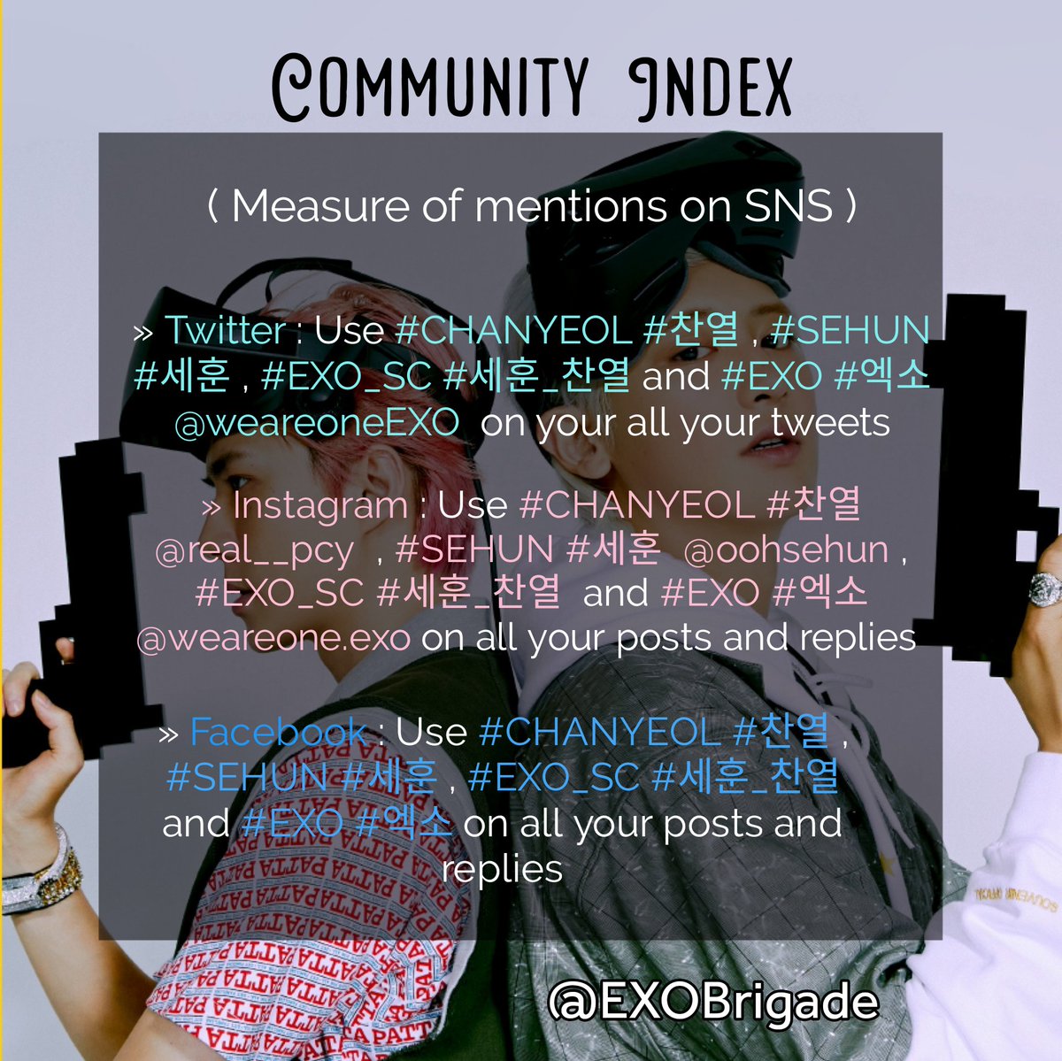 EXOBrigade's tweet photo. ⟨ Brand Reputation ⟩

A ranking chart that reveals the "presence" of an artist on the internet.

It depends on :
Community Index
Communication Index
Media Index
Participation Index

👇Refer to the images below for more information👇

#CHANYEOL #찬열 #SEHUN #세훈 @weareoneEXO https://t.co/el3TdrPRY0