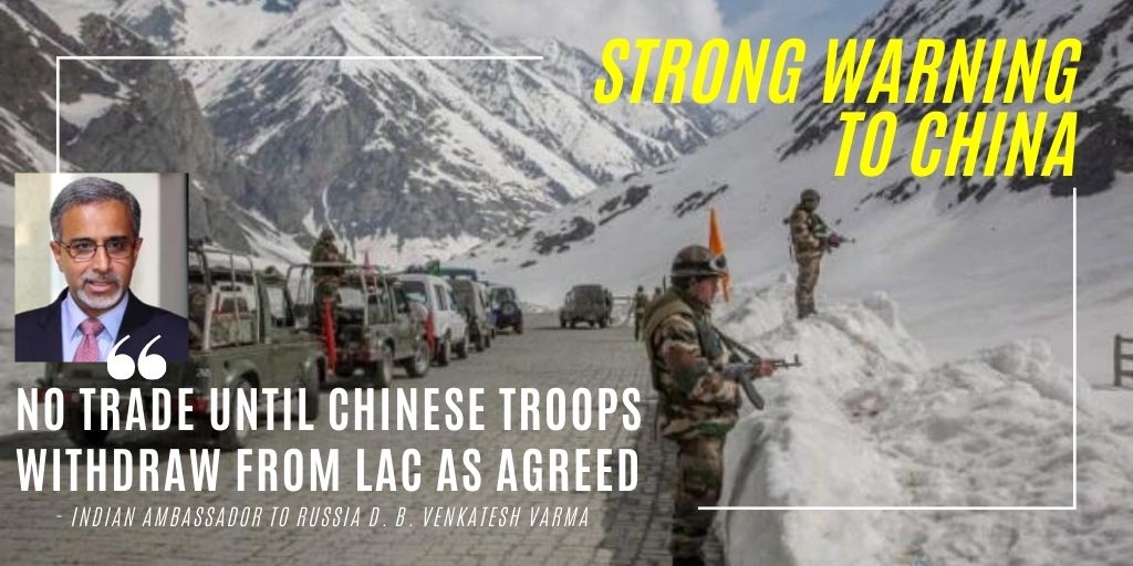 samirsinh189's tweet photo. #NoBusiness until Chinese troops withdraws from #LAC as agreed, @IndEmbMoscow Venkatesh Varma, warns China strongly. Not official @MEAIndia Spokesperson but Indian envoy to #Russia gives the statement. Subtle reconfirmation of Russia backing India and a warning to China!! https://t.co/xg53rPof8D