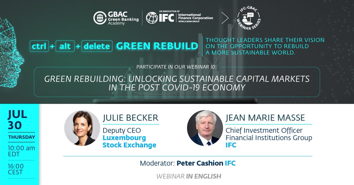 IFCEurope's tweet photo. #SaveTheDate July 30|10 AM EDT | #IFC-GBAC hosts a virtual talk about the opportunity to unlock global, sustainable capital markets to build a more resilient post-#COVID19 world. 
Register now!
👉    https://t.co/LVan2RGGbw https://t.co/b0scz9dANY