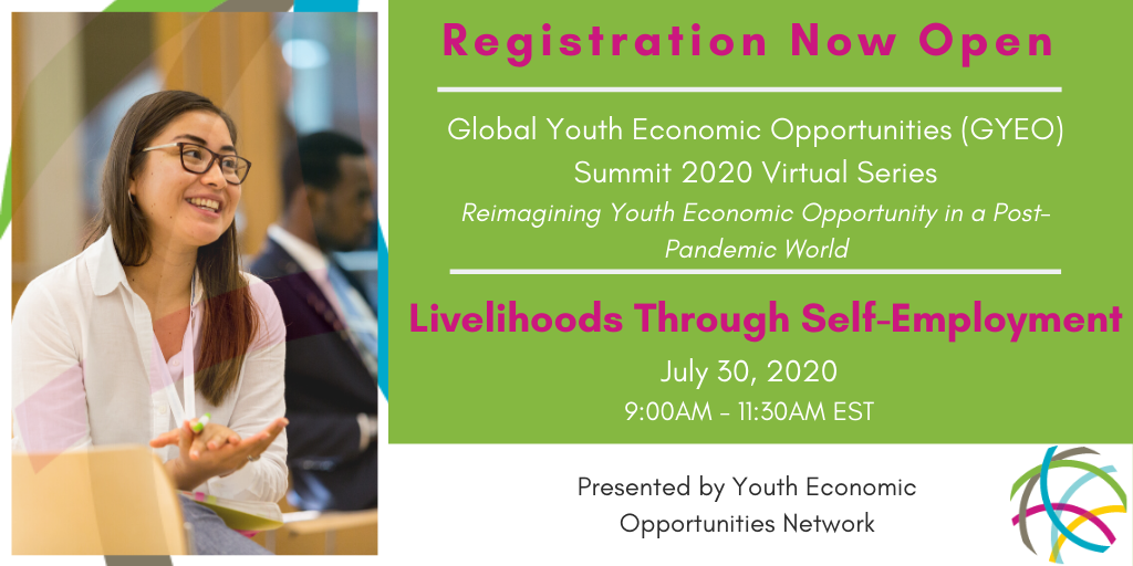 YouthEconOpps's tweet photo. #GYEO Summit Virtual Track Announcement - Livelihoods Through Self-Employment // July 30 // Hear from @IREXintl @SavetheChildren @AsanteAfrica // Register today! https://t.co/HzXy6llE0k https://t.co/P7vZ4uUEj4