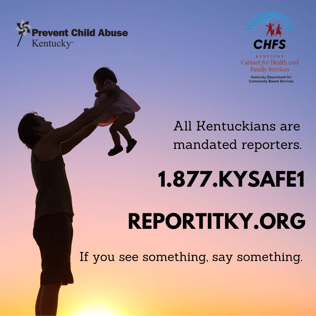 Did you know all Kentuckians are mandated reporters? That includes YOU! Every adult has a responsibility to keep kids safe. If you suspect a child may be in danger, report it. To learn the signs, request a "Recognizing and Reporting" training at pcaky.org/trainings.