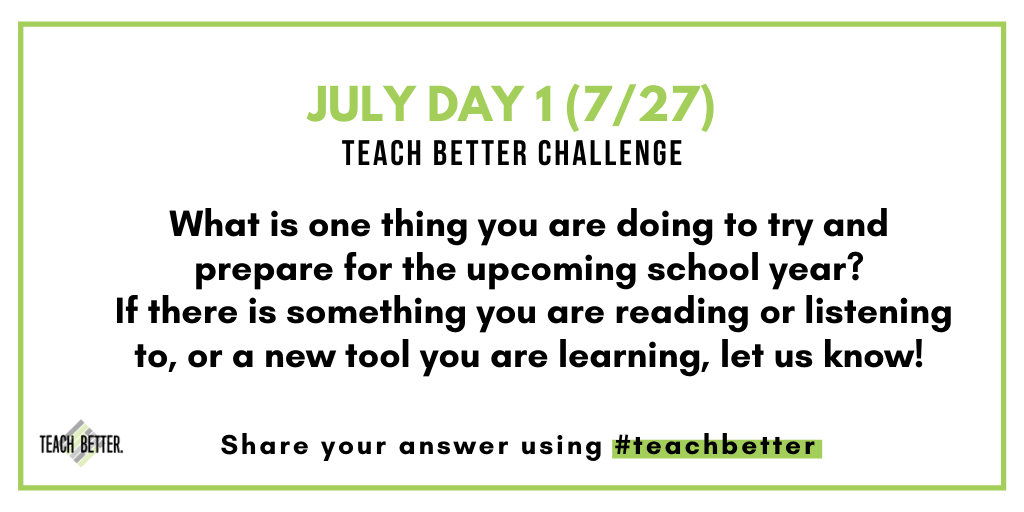 teachbetterteam's tweet photo. Are you ready for a #TeachBetter Monthly Challenge?! Lets do this!
Day 1 - 7/27 - What is one thing you are doing to try and prepare for the upcoming school year? If there is something you are reading or listening to, or a new tool you are learning, let us know! https://t.co/mRmHpEPbYH