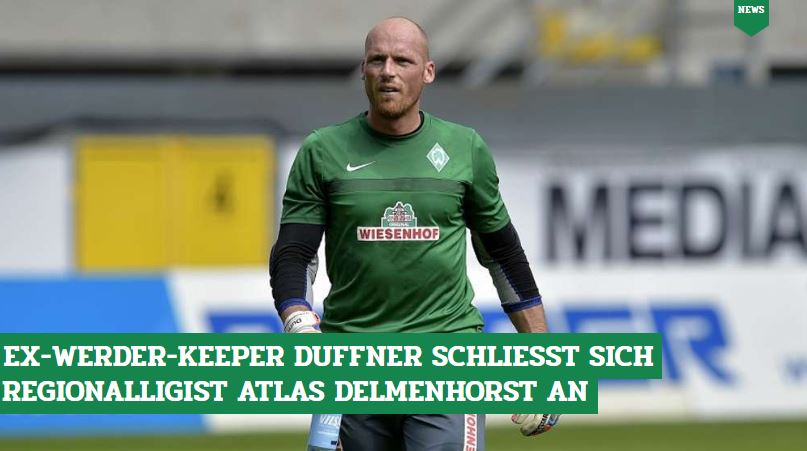 DeichStube's tweet photo. Neuer Job für Ex-#Werder-Keeper Tobias #Duffner: Der 36-Jährige wechselt zum Regionalliga-Aufsteiger SV Atlas #Delmenhorst👉https://t.co/CZRTJmJuzD
#SVAtlas #Atlas #wirfürdelmenhorst #WerderU23 https://t.co/gRc1oOWRzf