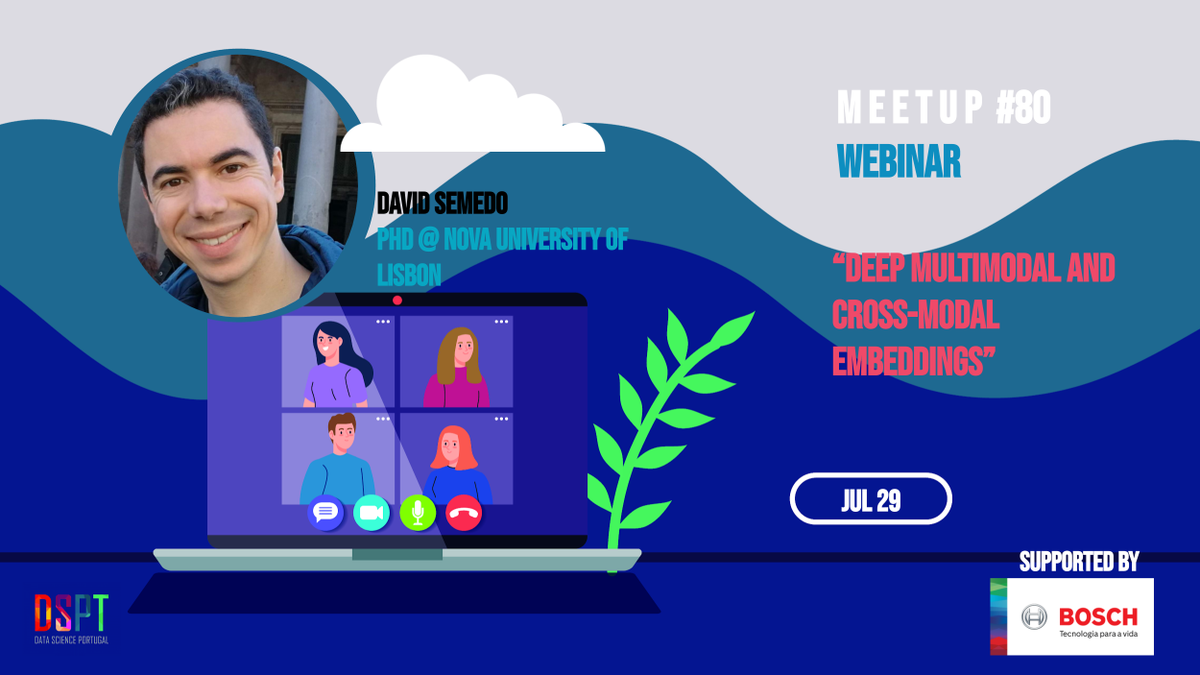 isabelpchaves's tweet photo. You don't want to miss the next @datascience_pt meetup! 

The webinar will be conducted by @davidfsemedo, a Ph.D. from Nova University of Lisbon, and will talk about Deep Multimodal and Cross-modal Embeddings.

Learn more &amp; secure your spot: https://t.co/tBEpjCaoZ0 https://t.co/n7SlPxI4LC