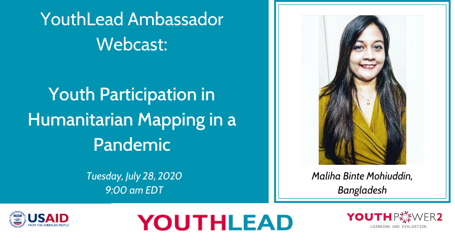 youthleadglobal's tweet photo. Happening tomorrow! Webcast at 9 am EDT led by Ambassador Maliha Mohiuddin: "Youth Participation in Humanitarian Mapping in a Pandemic". Learn about humanitarian mapping &amp; how #youth can participate, while advancing Education Sustainable Goals. Sign up: https://t.co/nX54rbhWs6 https://t.co/aVrilQ5Lm2