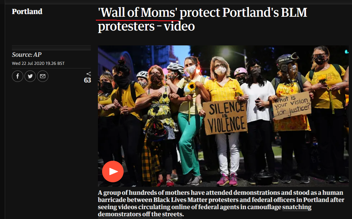 10/There's been a lot of sympathetic coverage in media. Much of it revolves around the so called "Wall of Moms."The media story is that these moms are acting to protect the protestors from vicious police. However, this is just another strategy from the same activist playbook...