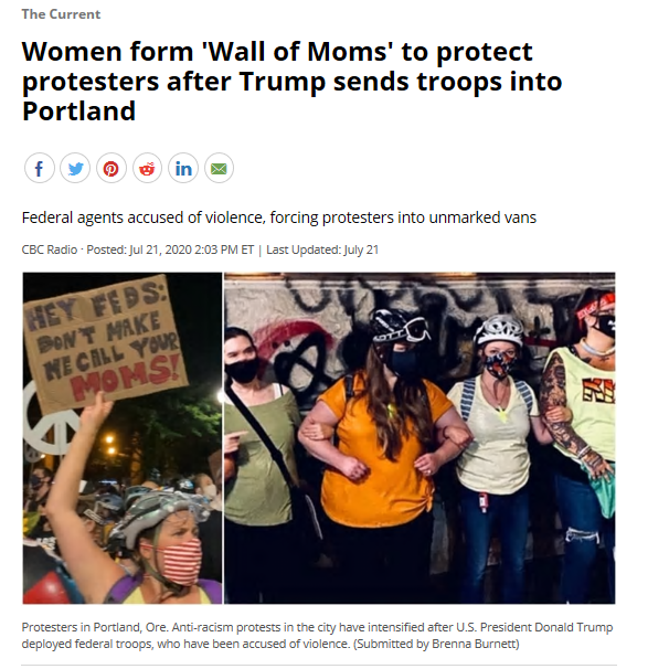 10/There's been a lot of sympathetic coverage in media. Much of it revolves around the so called "Wall of Moms."The media story is that these moms are acting to protect the protestors from vicious police. However, this is just another strategy from the same activist playbook...