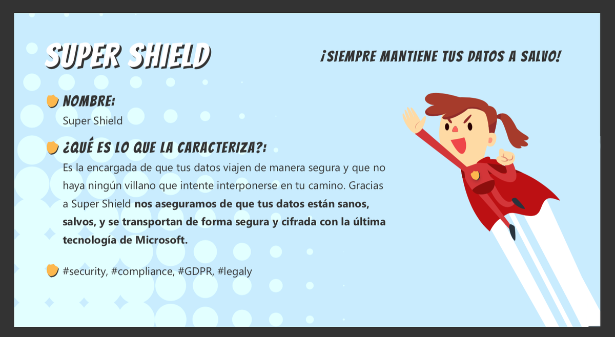 teams_champ's tweet photo. En #TeamsChamp tenemos un héroe para guiarte en cada área. Quédate a conocer al #equipo y la #misión de cada uno de ellos.
¡Hoy os presentamos a #𝐒𝐮𝐩𝐞𝐫 𝐒𝐡𝐢𝐞𝐥𝐝! Es la encargada de defender y mantener todos tus #datos a salvo.
#security #compliance #GDPR #legaly https://t.co/4LCLOLhdI8