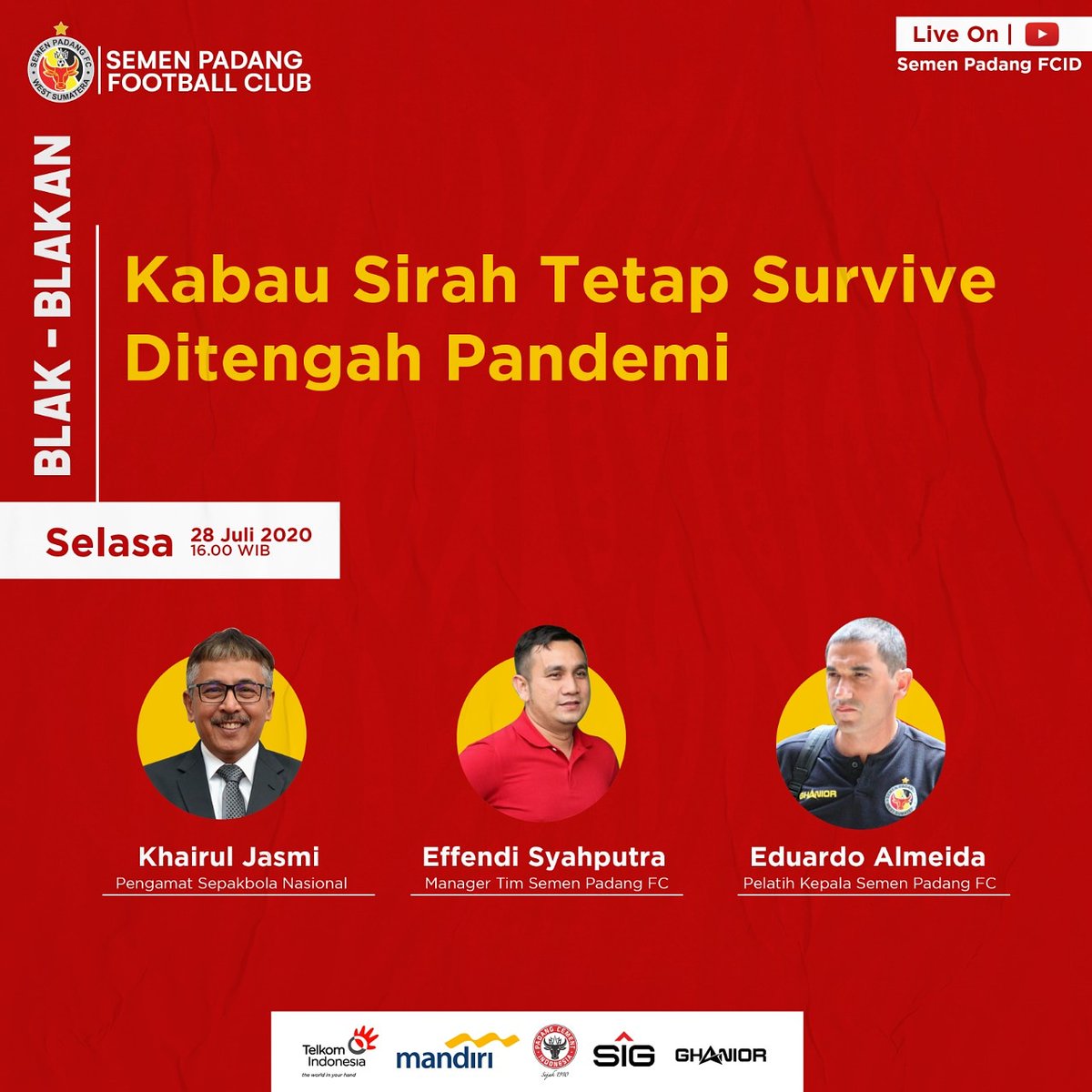 Blak-Balakan Semen Padang FC
"Kabau Sirah Tetap Survive ditengah Pandemi"

Live On Youtube Semen Padang FCID
🗓 Selasa 28 Juli 2020
🕓 16.00 WIB

Supported by:
<a href="/TelkomIndonesia/">Telkom Indonesia</a>
<a href="/bankmandiri/">bank mandiri</a>
@semenku
<a href="/SemenPadang1910/">PT Semen Padang</a>
@GhaniorSports

#WebinarSPFC #semenpadangfc #comebackstronger