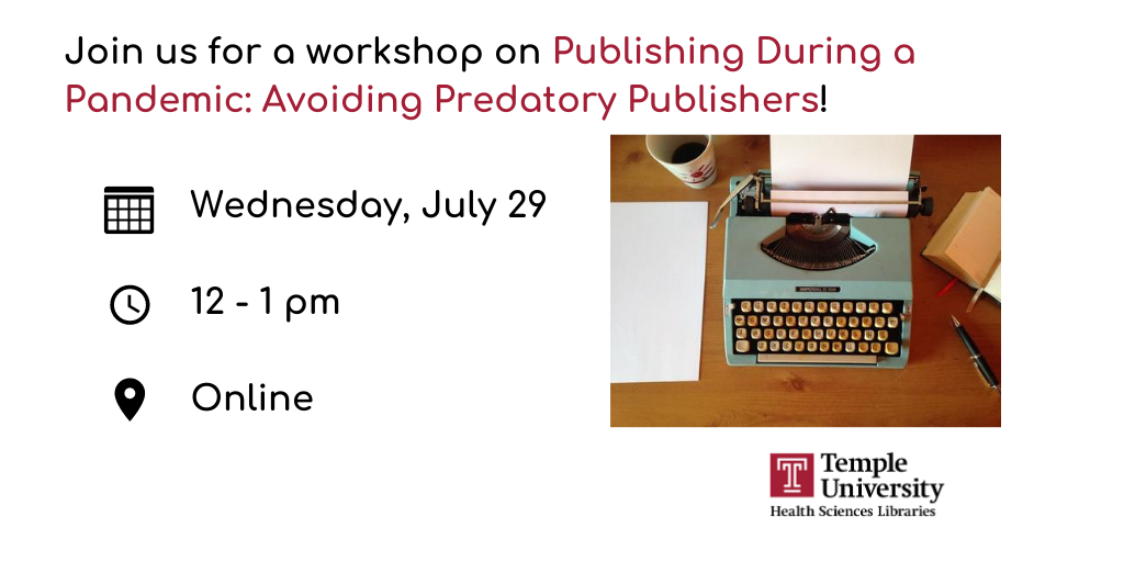TempleHSLibs's tweet photo. We have one more workshop this summer and it's this one ⬇️ Learn about predatory publishers and how to identify them before submitting a journal article for publication. Register here (+ check out our fall workshop lineup!) https://t.co/yVNEOzfe5C #TempleLibraries https://t.co/W7yEVzrmej