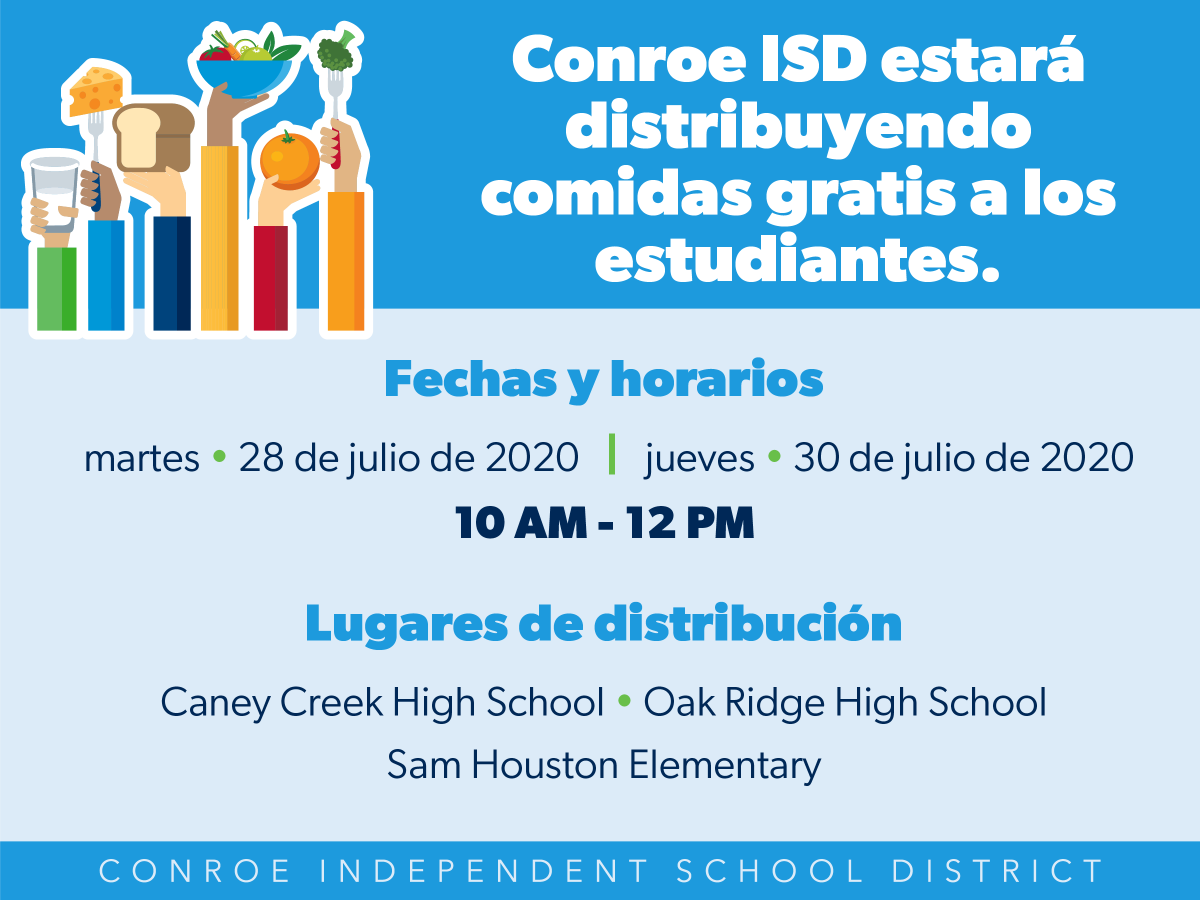Conroe ISD will be distributing free meals to students every Tuesday and Thursday through August 11. Students may pick up meals from 10 AM - 12 PM or as long as they last. Meals will be distributed curbside at the front of Caney Creek HS, Oak Ridge HS and Sam Houston Elementary.