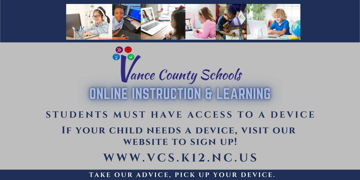 VanceCoSchools's tweet photo. VCS will begin this year with remote instruction &amp; learning.  All students must have access to a device. Should your child need a device, please sign up at https://t.co/HMkxHD1lIE.  Take our advice, pick up your device! https://t.co/uqwbTRCePU
