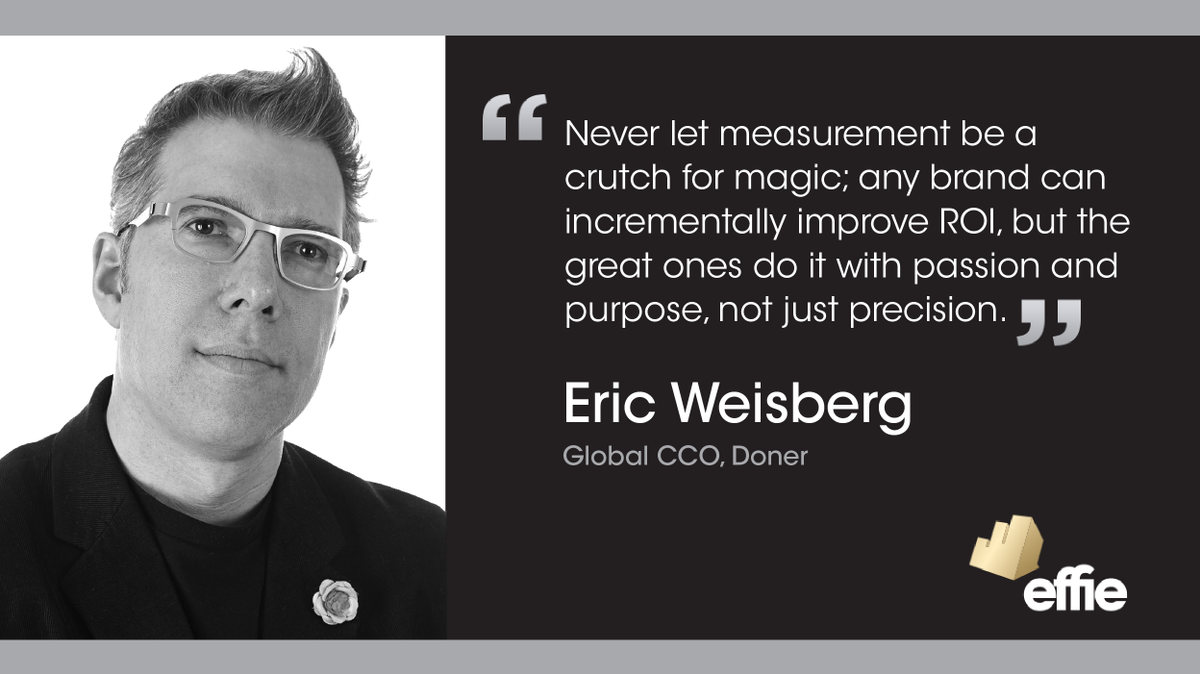 EffieAwards's tweet photo. In One Sentence: Advice for Marketers // @eweisberg, Global CCO @doner_agency & 2020 @Effie_US judge. More on the #effieblog: https://t.co/s9faadEGUH #effies #effectiveness https://t.co/SbJwa1Gm5D