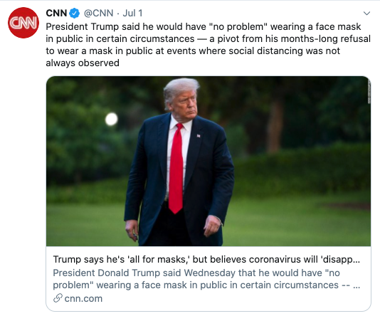 Then in July CNN gave him credit for a "pivot" after he said he'd wear masks in public.