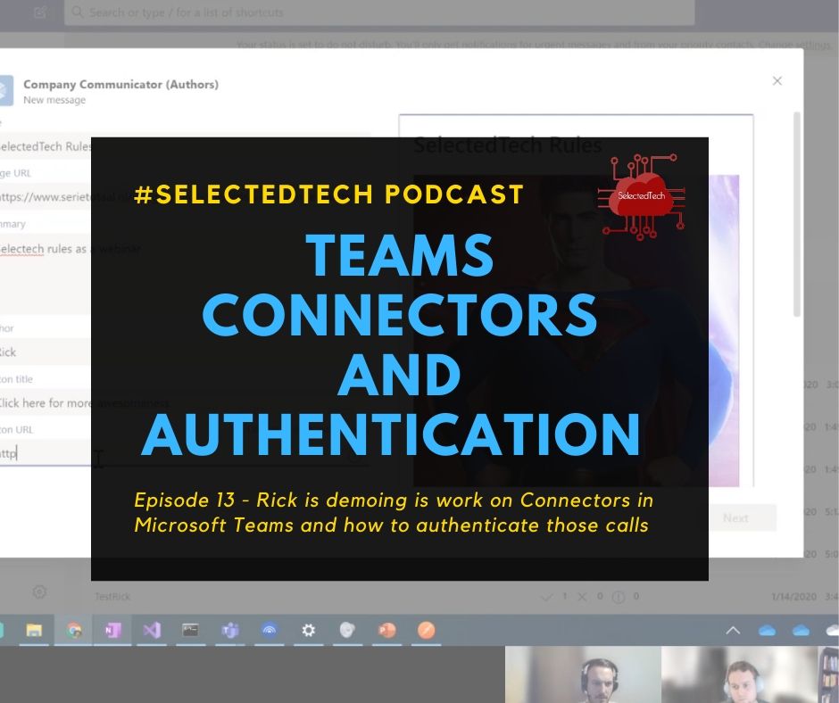 SelectedTech's tweet photo. #MicrosoftTeams offers developers #connectors to notify users about things happening in other systems. @RickVanRousselt found a way to secure those endpoints. Episode 13 of the #SelectedTech podcast: Authenticate incoming webhooks in Teams https://t.co/5sQHjaRUES https://t.co/RIR4gW45ev