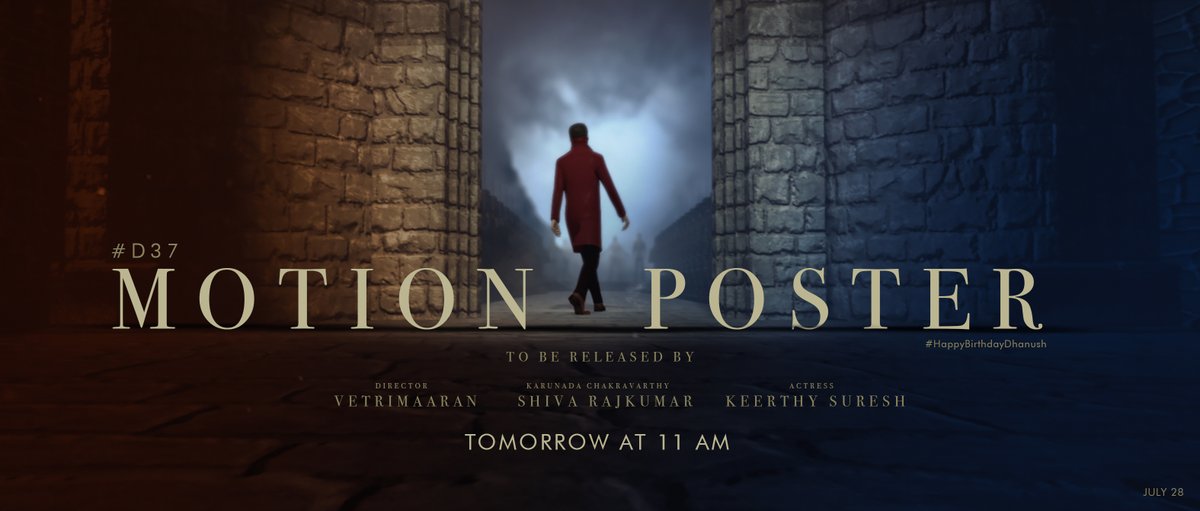 #D37 #HappyBirthdayDhanush 🌟
Tomorrow at 11 am 😎

<a href="/dhanushkraja/">Dhanush</a> <a href="/DirectorS_Shiva/">Subramaniam Shiva</a> <a href="/theSreyas/">Sreyas</a> <a href="/B_RAJA_/">RAJA B RAJA</a> <a href="/DhanushFc/">Dhanush Fc</a>