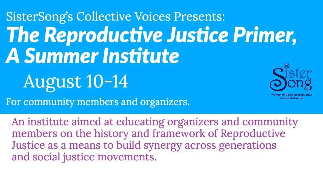 Join SisterSong for a week long summer institute that is sure to activate and mobilize attendees in the fight for our collective liberation. Details (FREE): bit.ly/RJPrimerSummer….
