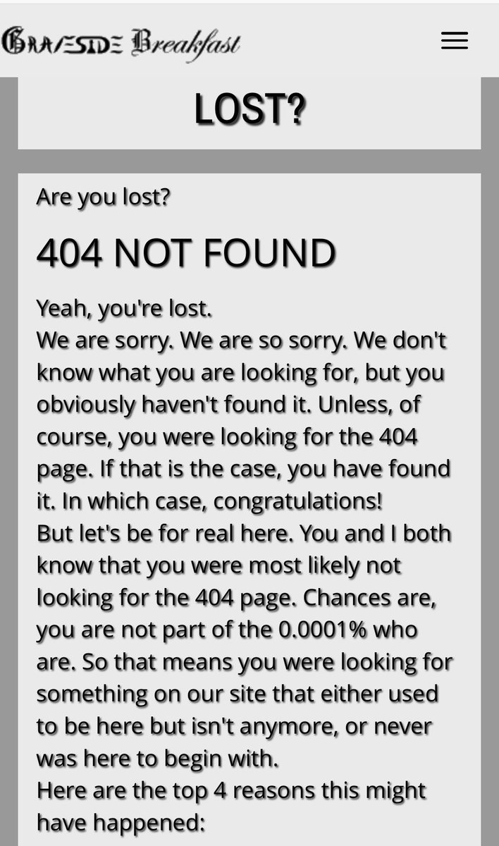 <a href="/GantLaborde/">Gant Laborde</a> My old band's 404 page: 
gravesidebreakfast.com/404 
Kinda wordy, tbh. 

Surf Wisely.