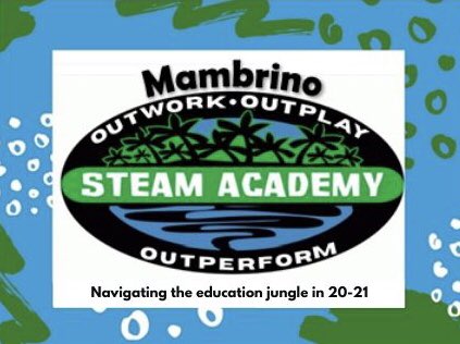 We are excited to share our theme for this school year is Mambrino: Outwork, Outplay, Outperform!  
                                                   Navigating the education jungle in 20-21!