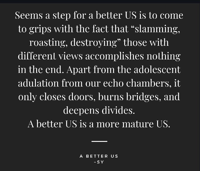 MonteSyrie's tweet photo. One, the cheap thrill of โdestroyingโ others doesnโt last. Two, we are kidding ourselves if we think itโs accomplishing anything. Three, we can do better. ~melius facit
#ABetterUS https://t.co/eJiDcrd6zn