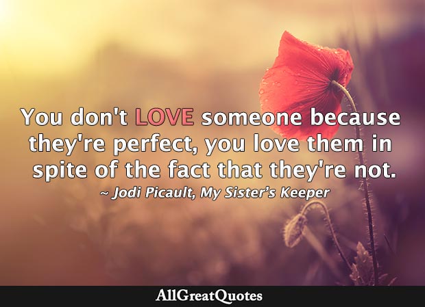 AllGreatQuotes's tweet photo. "You don’t love someone because they’re perfect, you love them in spite of the fact that they’re not." – Jodi Picoult https://t.co/woTsF1OChj https://t.co/0evnDyIccZ