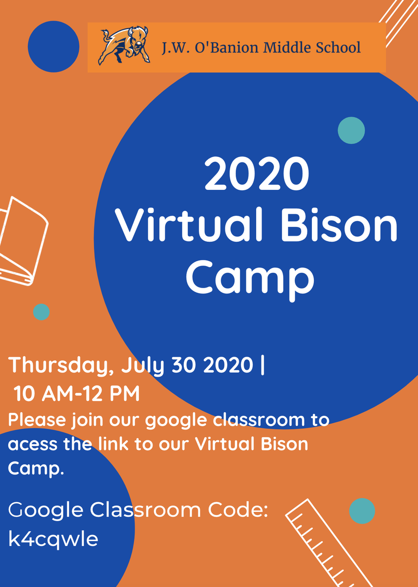 OBanion_Bisons's tweet photo. This Thursday, July 30th, O'Banion will be hosting our very first Virtual Bison Camp for families of incoming 6th grade students. In order to attend the event, please join our 6th grade Bison Camp Google Classroom by using the google classroom code: k4cqwle. https://t.co/BckuUxIXPk