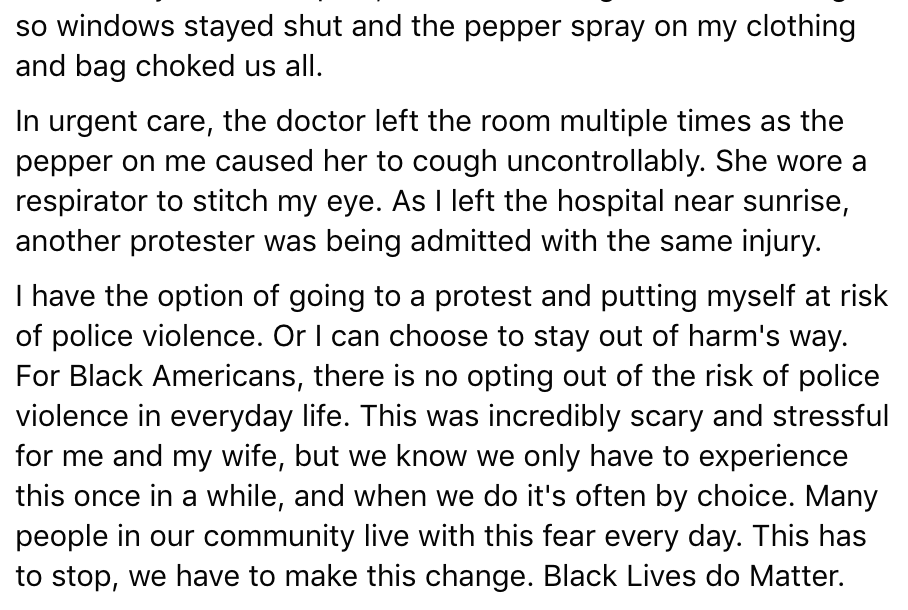National Geographic videographer, Trip Jennings, was shot in the face by an impact munition in Portland. The round went through the eye of his gas mask, causing eye lacerations, and he was pepper sprayed so bad that the doctor had to wear a respirator. His account posted on FB: