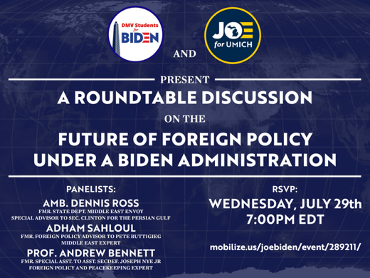 DMV_Biden's tweet photo. Join us and @BidenForUMich this Wednesday, July 29th for a roundtable discussion with 3 foreign policy experts to discuss foreign policy in the Middle East and Joe's plan for American leadership around the globe.

Register at https://t.co/iEetVUHxGm

#TeamJoe #Studentsfor46 https://t.co/VTgoWV30he