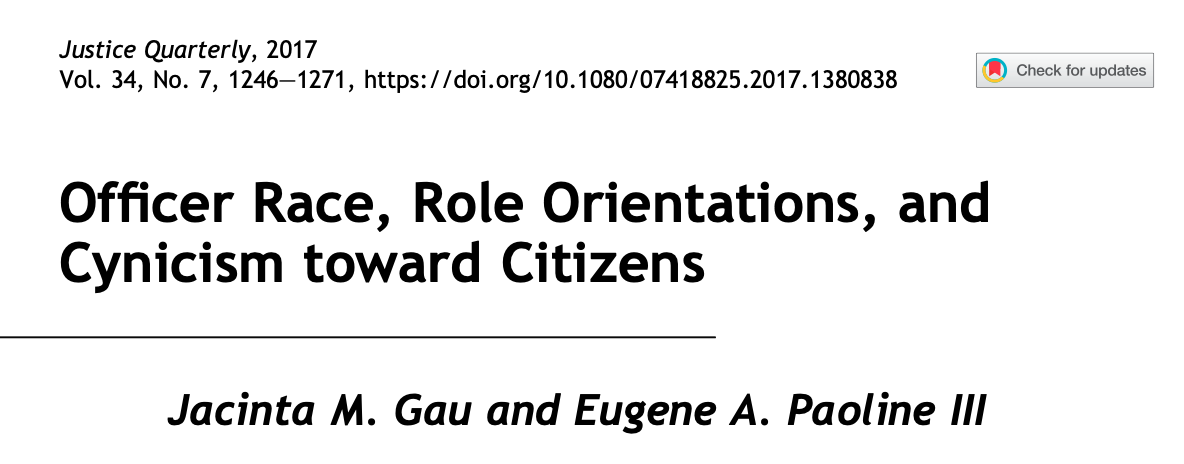 626/ "The main conclusion flowing from the present study is that black and Latino officers seem to view citizens more favorably than white officers do. They are significantly more likely to believe that victims deserve police assistance and that they are genuinely helping people"