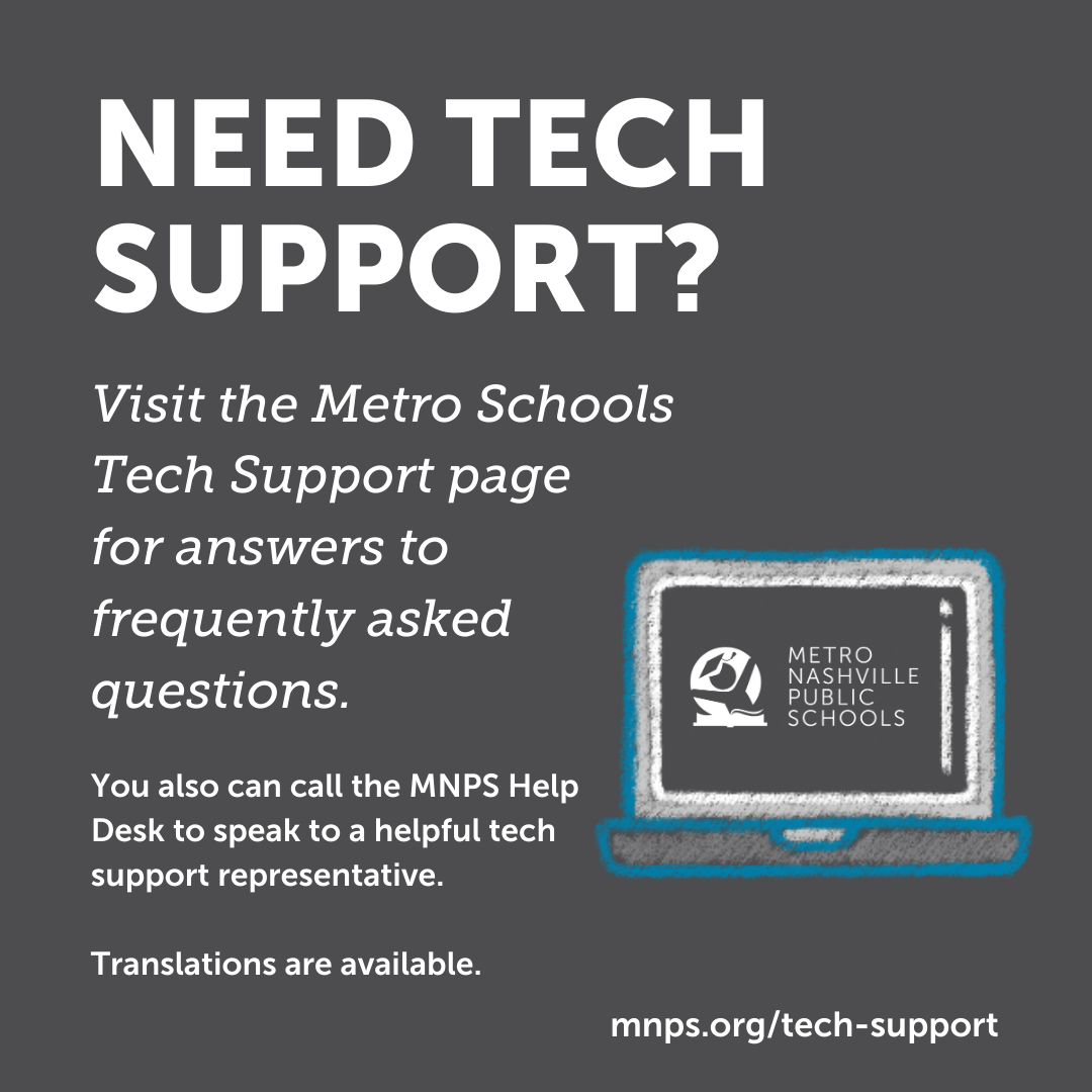 Back to School Information:

Bookmark mnps.org/tech-support for tech support and technology quick guides translated into several languages. 

For information on MNPS student apps and tools: mnps.org/digitaltools 💻