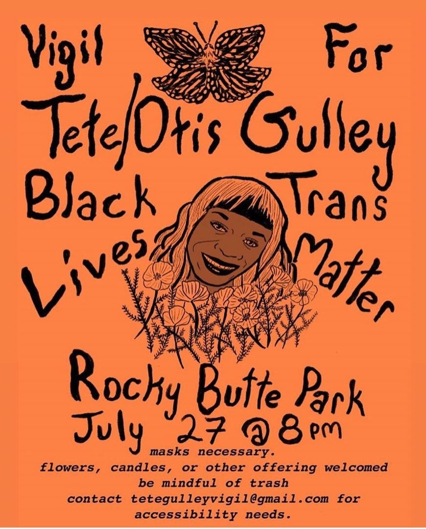 francy_dress's tweet photo. Tete was a member of the @rosehaven_pdx community and a beautiful soul. Join us at Rocky Butte 8pm tonight to celebrate her life and demand justice for her murder. #justicefortete #justicefortetegulley #BlackTransLivesMatter #PDXprotests https://t.co/4ELDFtUQGH