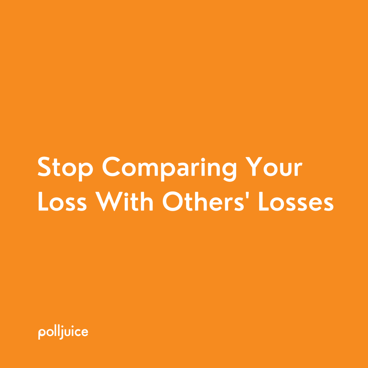 polljuice's tweet photo. "Pain is pain. Grief is grief. Loss is loss. It doesn't matter who you've lost."

Are you comparing your losses with other? Stop that  👉🏻 

https://t.co/eNZdHYw3YE https://t.co/FukxuhEDPM